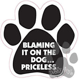 Blaming It On The Dog...Priceless Paw Magnet