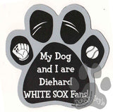 My Dog and I are Diehard White Sox Fans Paw Magnet
