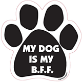My Dog Is My BFF Dog Paw Quote Magnet