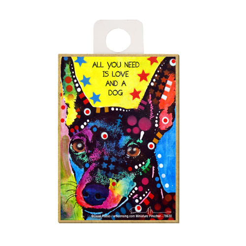 Miniature Pinscher All You Need Is Love And A Dog Dean Russo Wood Dog Magnet