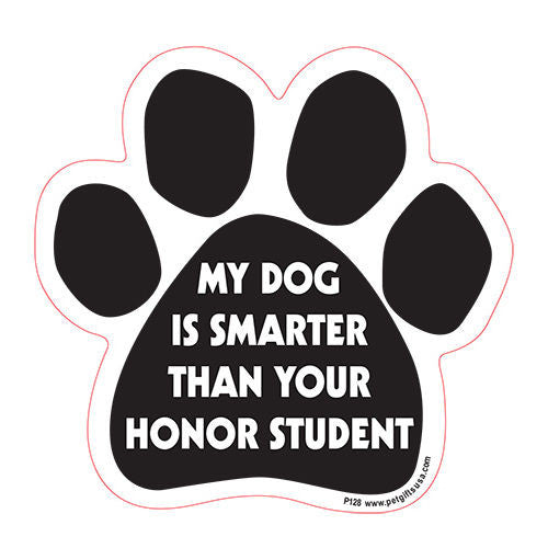 My Dog Is Smarter Than Your Honor Student Paw Magnet