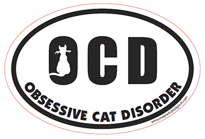 OCD Obsessive Cat Disorder Euro Style Oval Dog Magnet