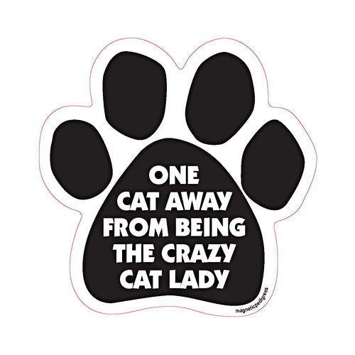 One Cat Away From The Crazy Cat Lady Paw Magnet