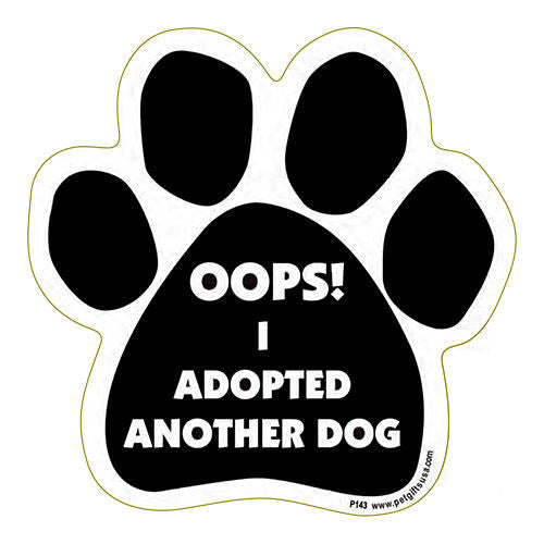 Oops I Adopted Another Dog Paw Magnet