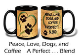 Faithful Friends Peace Love Dogs Coffee Perfect Blend 15oz Coffee Mug Cup