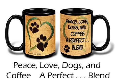 Faithful Friends Peace Love Dogs and Coffee, a Perfect Blend Coffee Mug