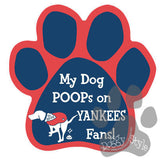 My Dog Poops On Yankees Fans Red Sox vs Yankee Baseball Paw Magnet
