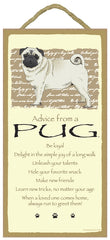 Pug Advice Wood Dog Sign