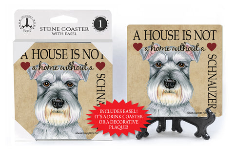 Schnauzer A House Is Not A Home Stone Drink Coaster