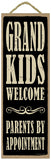 Words Of Wisdom Grandkids Welcome Parents By Appointment Wood Sign