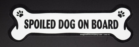 Spoiled Dog On Board Dog Bone Magnet
