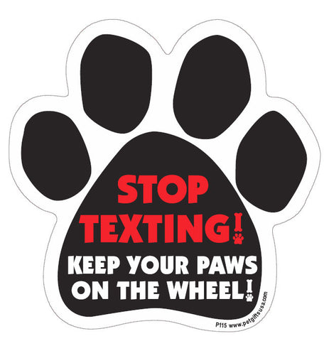 STOP TEXTING! Keep Your Paws On The Wheel Dog Paw Magnet
