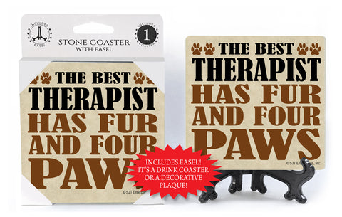 The Best Therapist Has Fur And Four Paws Drink Coaster