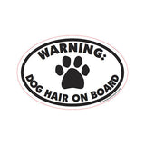 Warning Dog Hair On Board Euro Style Oval Dog Magnet
