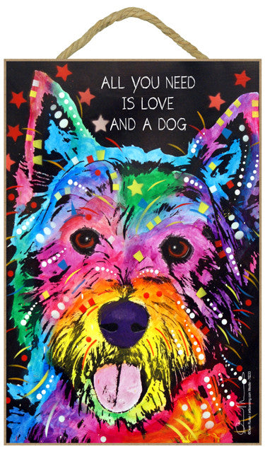 West Highland Terrier Westie All You Need Is Love And A Dog Dean Russo Wood Dog Sign