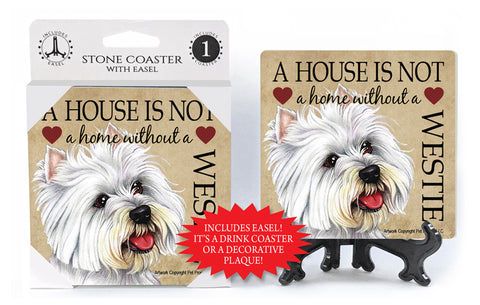Westie A House Is Not A Home Stone Drink Coaster