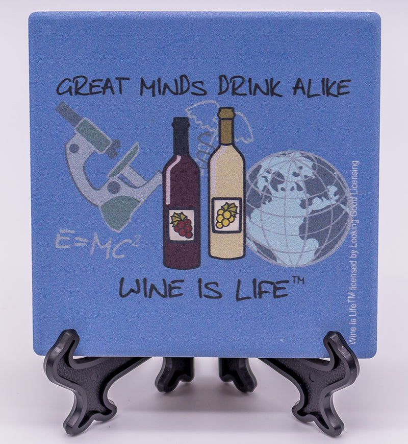 Wine Is Life Great Minds Drink Alike Stone Drink Coaster