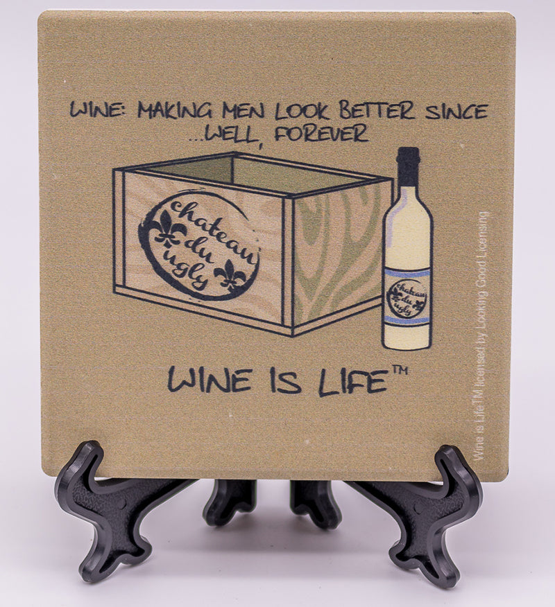 Wine Is Life Wine: Making Men Look Better Since...Well Forever Stone Drink Coaster