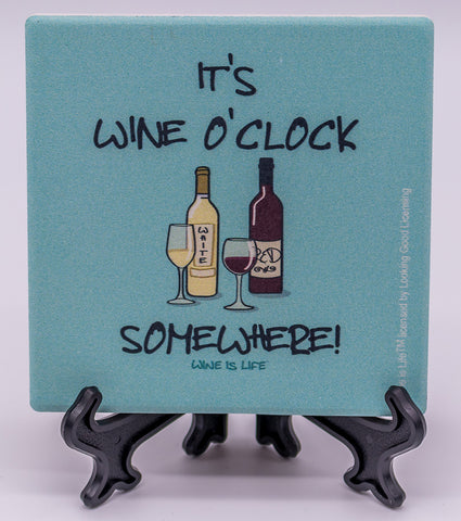 Wine Is Life It's Wine O'Clock Somewhere Stone Drink Coaster