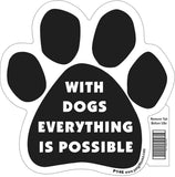 With Dogs Everything Is Possible Paw Magnet